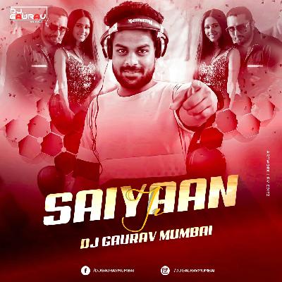 Saiyaan Ji ( Remix ) - Dj Gaurav Mumbai